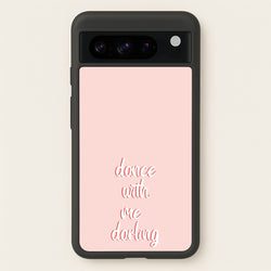 Dance With Me Darling - Fender  - Sam Fender Phone Case for Google Pixel 8 Pro