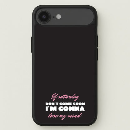 If Saturday Don't Come Soon Phone Case for iPhone 17 Air