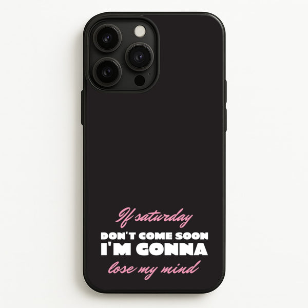If Saturday Don't Come Soon  - Sam Fender Phone Case for iPhone 13 Pro Max