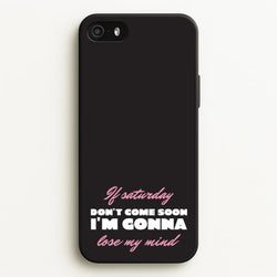 If Saturday Don't Come Soon  - Sam Fender Phone Case for iPhone 5 / 5s / SE 2016