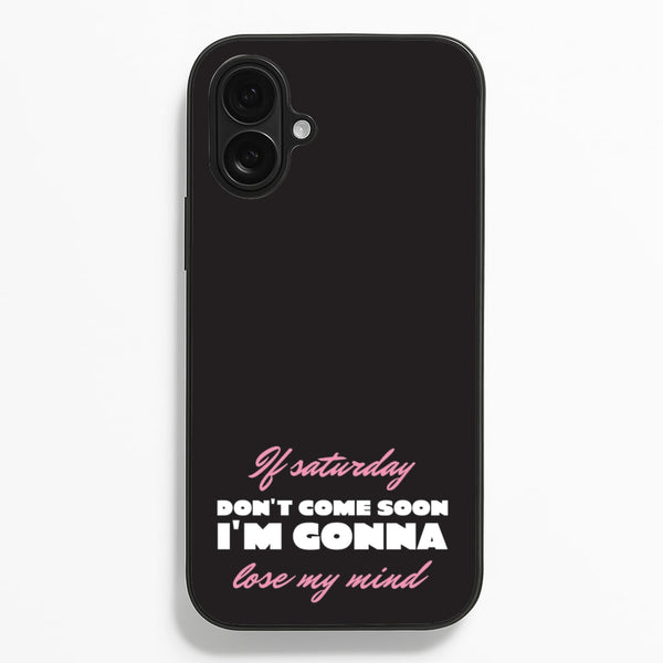 If Saturday Don't Come Soon  - Sam Fender Phone Case for iPhone 16 Plus