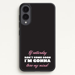 If Saturday Don't Come Soon  - Sam Fender Phone Case for Galaxy S25 Edge