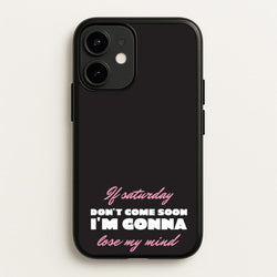 If Saturday Don't Come Soon  - Sam Fender Phone Case for iPhone 12 / 12 Pro