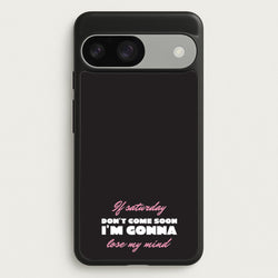 If Saturday Don't Come Soon  - Sam Fender Phone Case for Google Pixel 9 / 9 Pro