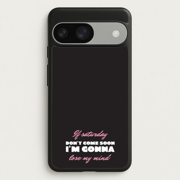 If Saturday Don't Come Soon  - Sam Fender Phone Case for Google Pixel 9 / 9 Pro