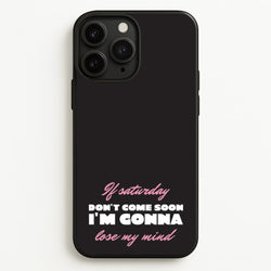If Saturday Don't Come Soon  - Sam Fender Phone Case for iPhone 11 Pro Max