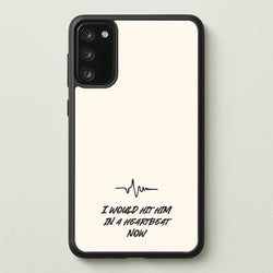 I Would Hit Him In A Heartbeat Now  - Sam Fender Phone Case for Galaxy S20