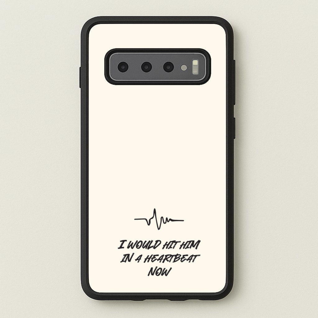 I Would Hit Him In A Heartbeat Now  - Sam Fender Phone Case for Galaxy S10 Plus
