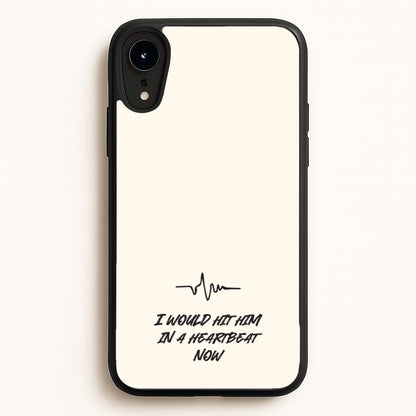 I Would Hit Him In A Heartbeat Now  - Sam Fender Phone Case for iPhone XR