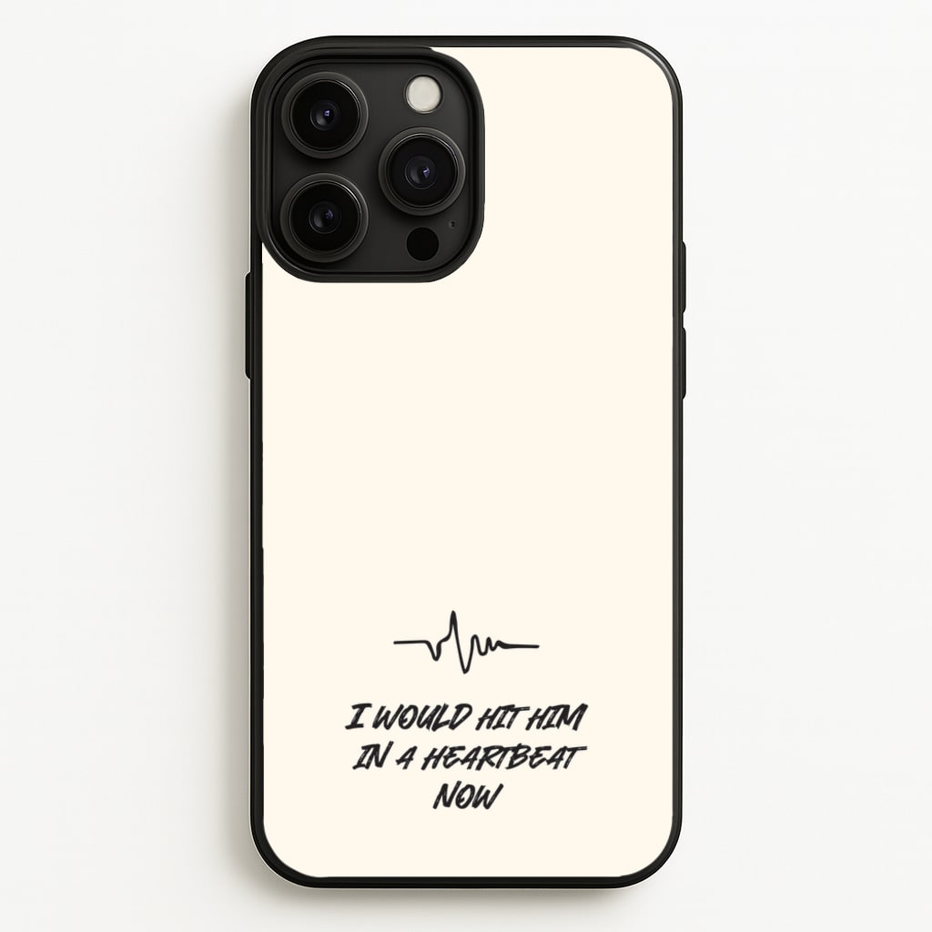I Would Hit Him In A Heartbeat Now  - Sam Fender Phone Case for iPhone 13 Pro Max