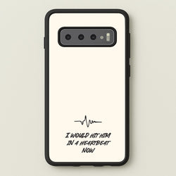 I Would Hit Him In A Heartbeat Now  - Sam Fender Phone Case for Galaxy S10