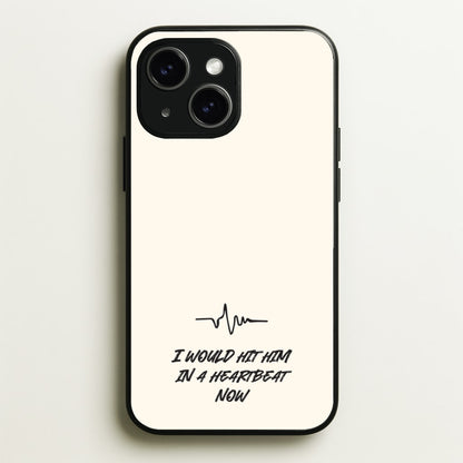 I Would Hit Him In A Heartbeat Now  - Sam Fender Phone Case for iPhone 15 Plus
