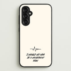 I Would Hit Him In A Heartbeat Now  - Sam Fender Phone Case for Galaxy A14
