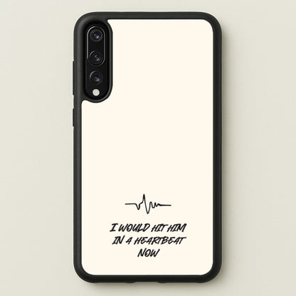 I Would Hit Him In A Heartbeat Now  - Sam Fender Phone Case for Huawei P20 Pro