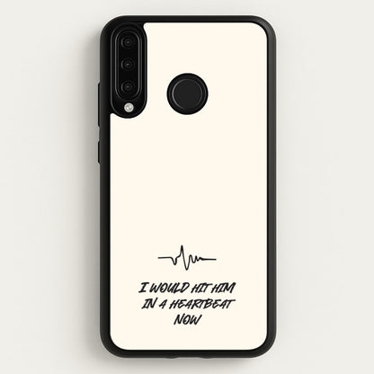I Would Hit Him In A Heartbeat Now  - Sam Fender Phone Case for Huawei P30 Lite