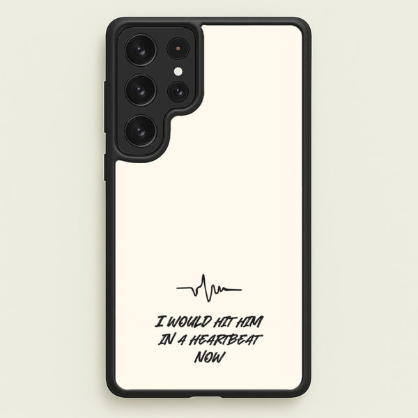 I Would Hit Him In A Heartbeat Now  - Sam Fender Phone Case for Galaxy S22 Ultra