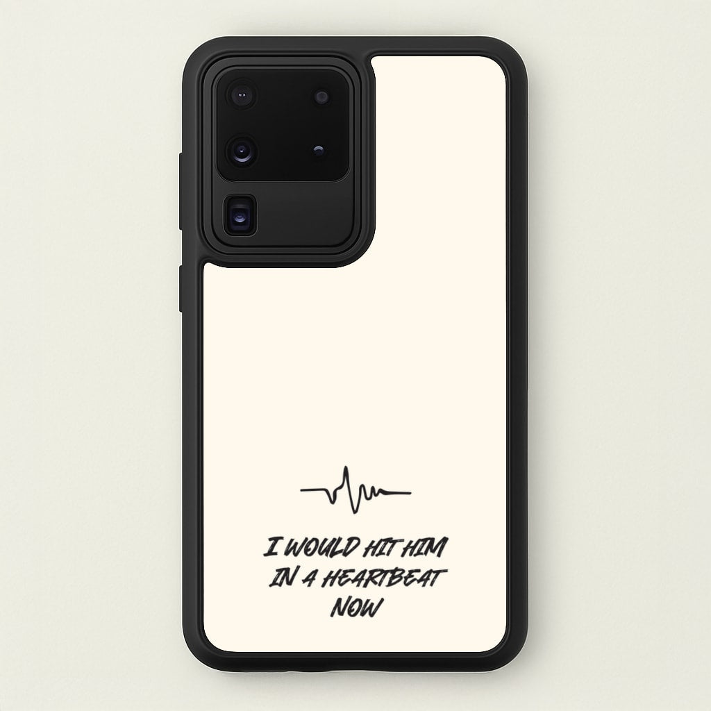 I Would Hit Him In A Heartbeat Now  - Sam Fender Phone Case for Galaxy S20 Ultra