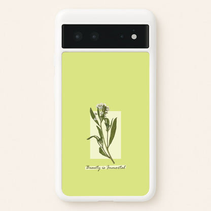 Beauty Is Immortal Press Flower  - Floral Phone Case for Google Pixel 6