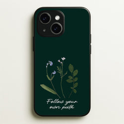 Follow Your Own Path Dark Green  - Floral Phone Case for iPhone 14 Plus