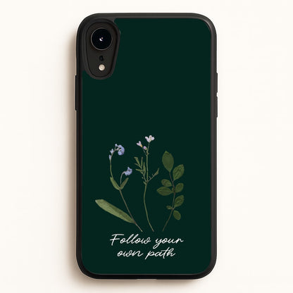 Follow Your Own Path Dark Green  - Floral Phone Case for iPhone XR