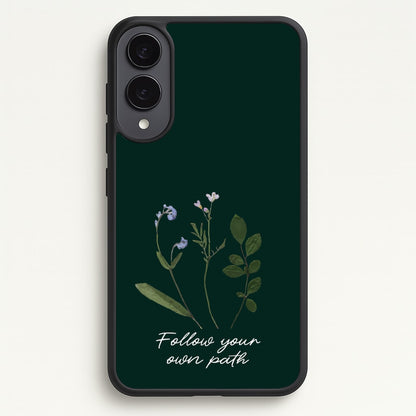 Follow Your Own Path Dark Green  - Floral Phone Case for Galaxy S25 Edge