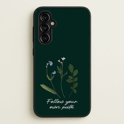 Follow Your Own Path Dark Green  - Floral Phone Case for Galaxy A54