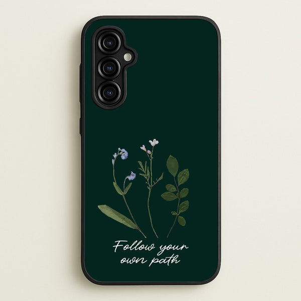 Follow Your Own Path Dark Green  - Floral Phone Case for Galaxy A54