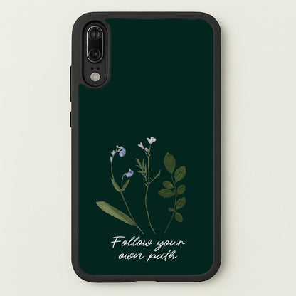 Follow Your Own Path Dark Green  - Floral Phone Case for Huawei P20