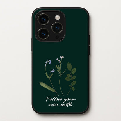 Follow Your Own Path Dark Green  - Floral Phone Case for iPhone 15 Pro Max