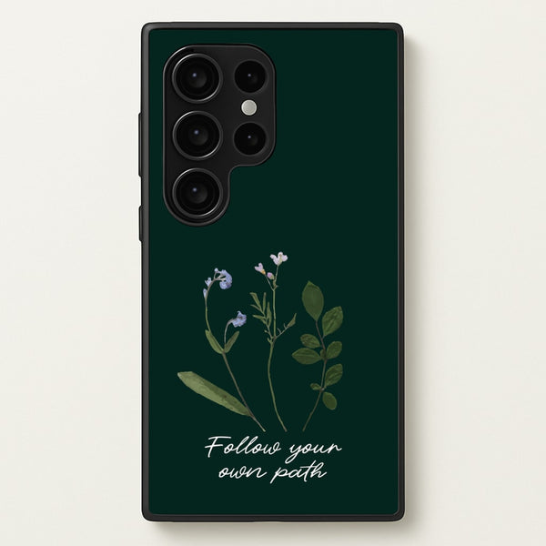 Follow Your Own Path Dark Green  - Floral Phone Case for Galaxy S24 Ultra