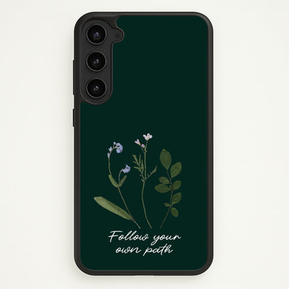 Follow Your Own Path Dark Green  - Floral Phone Case for Galaxy S23 Plus