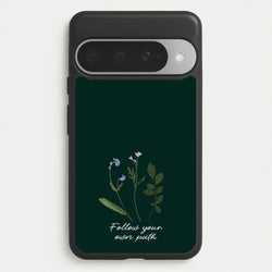 Follow Your Own Path Dark Green Phone Case for Google Pixel 10 Pro XL