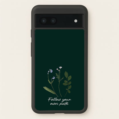 Follow Your Own Path Dark Green  - Floral Phone Case for Google Pixel 7a