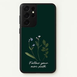 Follow Your Own Path Dark Green  - Floral Phone Case for Galaxy S21 Ultra
