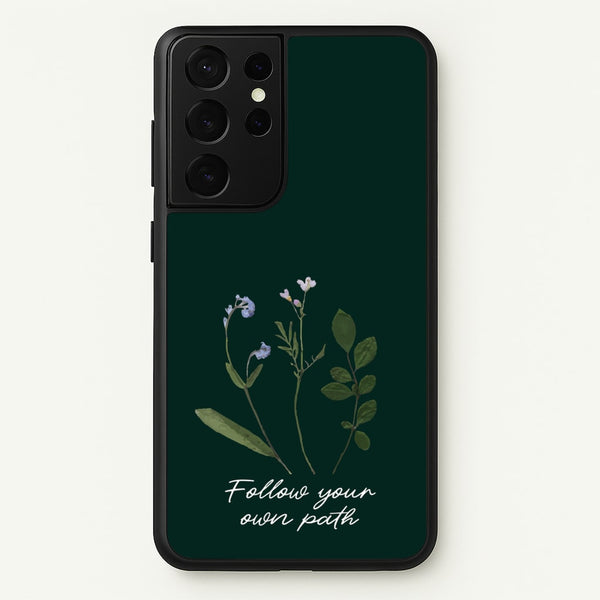 Follow Your Own Path Dark Green  - Floral Phone Case for Galaxy S21 Ultra
