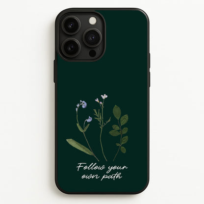 Follow Your Own Path Dark Green  - Floral Phone Case for iPhone 13 Pro Max