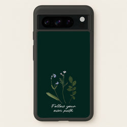Follow Your Own Path Dark Green  - Floral Phone Case for Google Pixel 8 Pro
