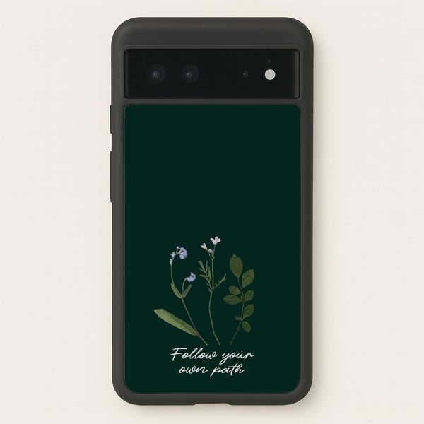 Follow Your Own Path Dark Green  - Floral Phone Case for Google Pixel 6