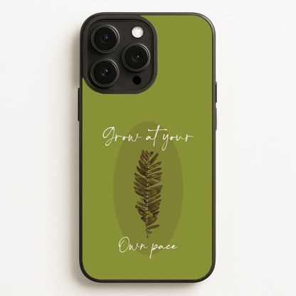 Grow At Your Own Pace Fern  - Floral Phone Case for iPhone 16 Pro Max
