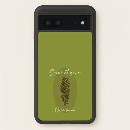 Grow At Your Own Pace Fern  - Floral Phone Case for Google Pixel 7