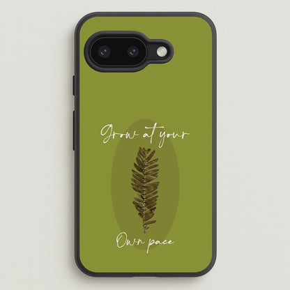 Grow At Your Own Pace Fern  - Floral Phone Case for Google Pixel 9a