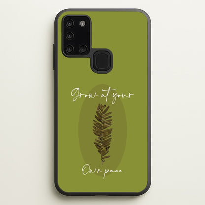Grow At Your Own Pace Fern  - Floral Phone Case for Galaxy A21s
