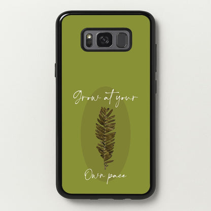 Grow At Your Own Pace Fern  - Floral Phone Case for Galaxy S8 Plus