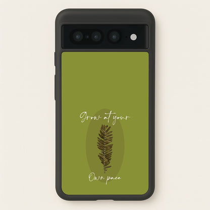 Grow At Your Own Pace Fern  - Floral Phone Case for Google Pixel 7 Pro