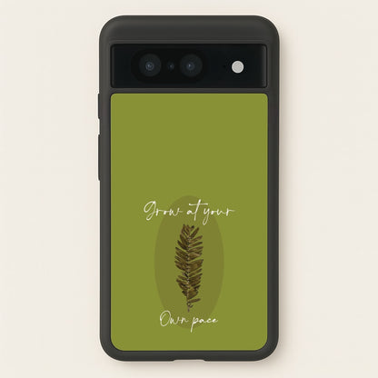 Grow At Your Own Pace Fern  - Floral Phone Case for Google Pixel 8