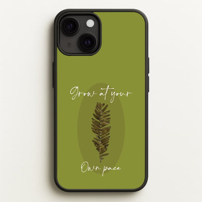 Grow At Your Own Pace Fern  - Floral Phone Case for iPhone 13
