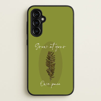 Grow At Your Own Pace Fern  - Floral Phone Case for Galaxy A54