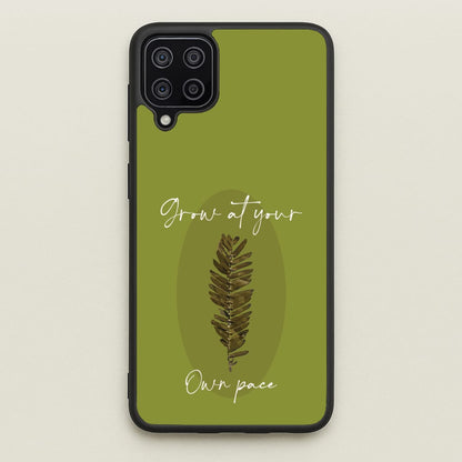 Grow At Your Own Pace Fern  - Floral Phone Case for Galaxy A12