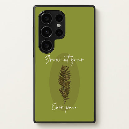 Grow At Your Own Pace Fern  - Floral Phone Case for Galaxy S24 Ultra
