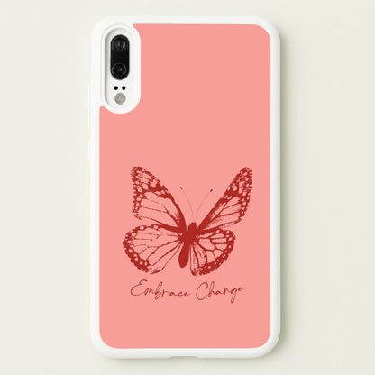 Embrace Change Butterfly  - Patterns Phone Case for Huawei P20